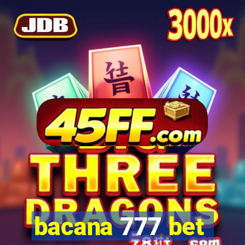 bacana 777 bet